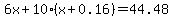 6x%2B10%28x%2B0.16%29=44.48