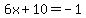 6x%2B10=-1