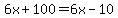 6x%2B100=6x-10