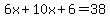 6x%2B10x%2B6=38