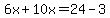 6x%2B10x=24-3