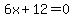 6x%2B12=0+