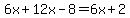 6x%2B12x-8=6x%2B2