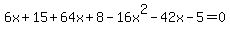 6x%2B15%2B64x%2B8-16x%5E2-42x-5=0