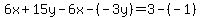 6x%2B15y-6x-%28-3y%29=3-%28-1%29