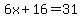 6x%2B16=31