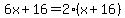 6x%2B16+=+2%28x%2B16%29
