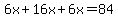 6x%2B16x%2B6x=84
