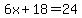 6x%2B18=24