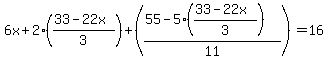 6x%2B2%28%2833-22x%29%2F3%29%2B%28%2855-5%28%2833-22x%29%2F3%29%29%2F11%29=16
