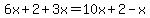 6x%2B2%2B3x=10x%2B2-x