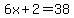 6x%2B2=38