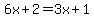 6x%2B2=3x%2B1