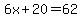 6x%2B20=62