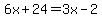 6x%2B24=3x-2