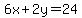 6x%2B2y=24