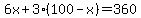 6x%2B3%28100-x%29=360
