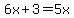 6x%2B3=5x