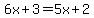 6x%2B3=5x%2B2