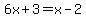 6x%2B3+=+x-2