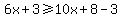 6x%2B3+%3E=+10x%2B8-3+
