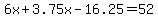 6x%2B3.75x-16.25=52