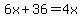 6x%2B36=4x