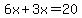 6x%2B3x=20