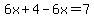 6x%2B4-6x=7