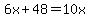 6x%2B48=10x
