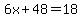 6x%2B48=18