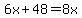 6x%2B48=8x