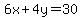 6x%2B4y=30