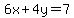 6x%2B4y=7