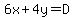 6x%2B4y=D
