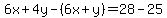 6x%2B4y-%286x%2By%29=28-25