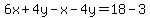 6x%2B4y-x-4y=18-3