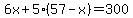 6x%2B5%2857-x%29=300
