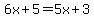 6x%2B5=5x%2B3