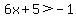 6x%2B5%3E-1