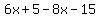 6x%2B5-8x-15