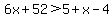 6x%2B52%3E5%2Bx-4