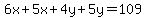 6x%2B5x%2B4y%2B5y=109