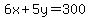 6x%2B5y=300