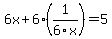 6x%2B6%281%2F6x%29=5