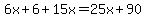 6x%2B6%2B15x=25x%2B90