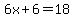 6x%2B6=18