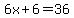 6x%2B6=36