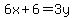6x%2B6=3y