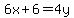 6x%2B6=4y